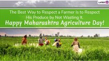 Maharashtra Krishi Din 2020 Wishes: WhatsApp Messages & Quotes to Send Agriculture Day Greetings