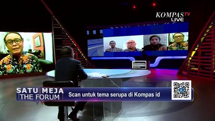 Cukong Berpotensi Menimbulkan Korupsi dan Jual Beli Kebijakan - SATU MEJA THE FORUM (Bag3)