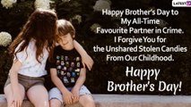 Happy National Brothers Day 2020 Greetings: WhatsApp Wishes & Quotes to Convey Love to Your Brother