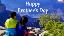 National Brother's Day 2020 Quotes: Beautiful Sayings & Images That Appreciate Bond of Brotherhood