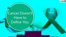 World Ovarian Cancer Day 2020: Inspirational Quotes For Cancer Survivors & Fighters