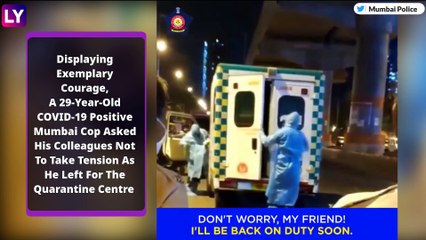 Mumbai Cop Tests Positive For COVID-19, Says ‘Dont Worry My Friends, Ill Be Back On Duty Soon