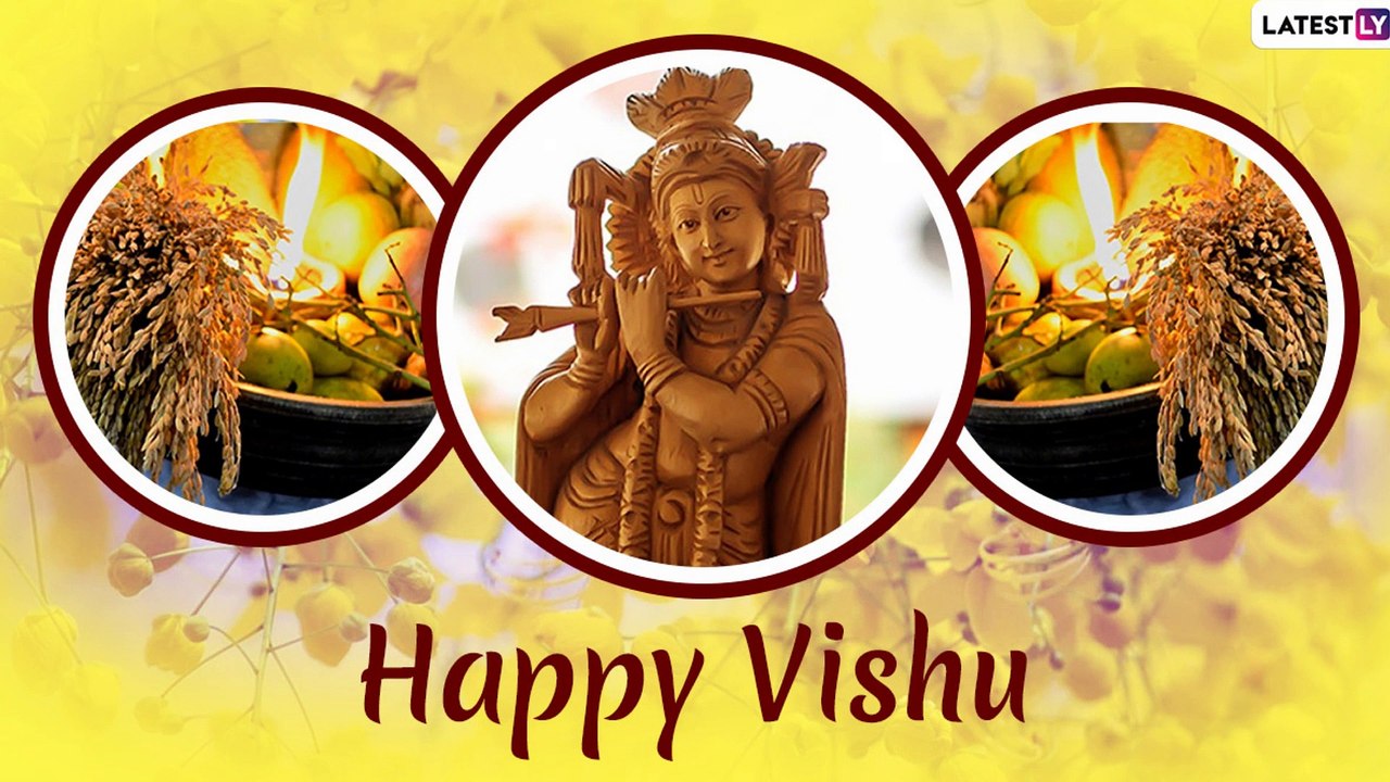 Happy Vishu 2020 Messages: WhatsApp Greetings, Images, Quotes To Send Happy Kerala New Year Wishes