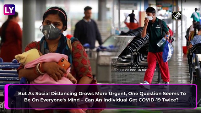 Coronavirus Outbreak: Can You Get COVID-19 Twice Or Does Your Body Become Immune To The Virus?