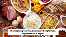 Thanksgiving 2019: Vegan Turkey Substitutes For A Delicious Thanksgiving