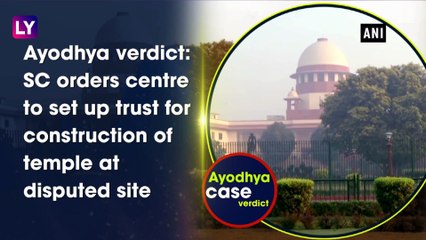 Ayodhya Verdict SC Orders Centre to Set Up Trust for Construction Of Temple At Disputed Site