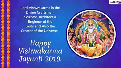 Vishwakarma Puja 2019: Wishes and Whatsapp Messages To Send To Your Loved Ones On This Day