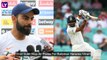Virat Kholi Lauds Hanuma Vihari, Calls Him Find Of The India VS West Indies Test Series 2019