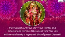Ganesh Chaturthi 2019 Wishes: WhatsApp Messages, Images, Greetings & SMS to Send During Ganeshotsav