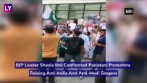 Shazia Ilmi Confronts Pakistani Protestors, Says Important To Protest If Insulted As An Indian