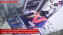 Toll Plaza Violence in Gurugram: Man Assaults Female Booth Employee, Act Caught on CCTV