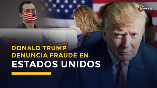 Elecciones en Estados Unidos | Donald Trump denunció fraude por parte del partido Demócrata