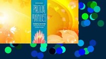 Downlaod  Practicing Mindfulness: 75 Essential Meditations to Reduce Stress, Improve Mental