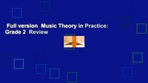 Full version  Music Theory in Practice: Grade 2  Review