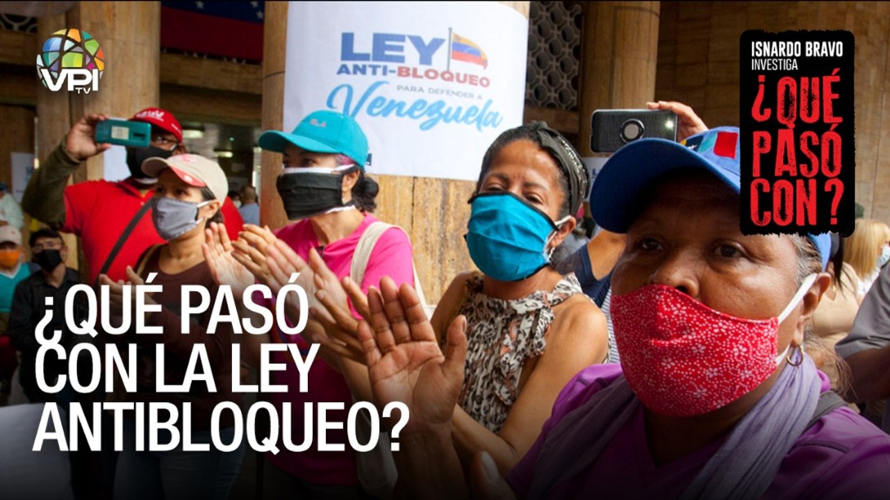 ¿Qué Pasó Con? - La Ley Antibloqueo - VPItv