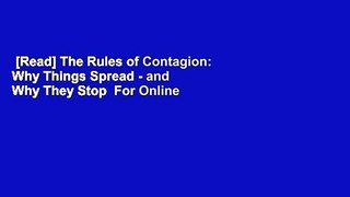 [Read] The Rules of Contagion: Why Things Spread - and Why They Stop  For Online