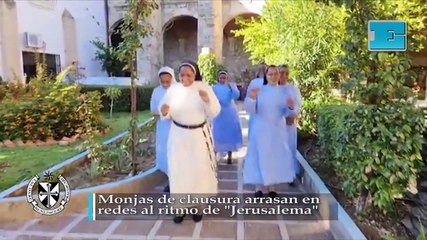 Monjas de clausura arrasan en  redes al ritmo de "Jerusalema"