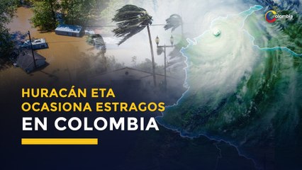 Huracán Eta deja tras su paso por el Caribe, 8 mil personas damnificadas al norte de Colombia