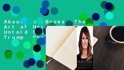About For Books  The Art of Her Deal: The Untold Story of Melania Trump  Review