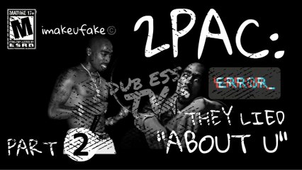 2PAC—THEY LIED “ABOUT U” PART 2 (THE LAST 3) THE 3 7 10 CONNECTION