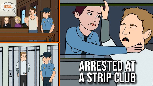 Minors Arrested Drinking Outside A Strip Club - The 1 Thing I Learned