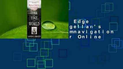 [Read] Over the Edge of the World: Magellan's Terrifying Circumnavigation of the Globe  For Online