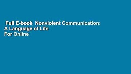 Full E-book  Nonviolent Communication: A Language of Life  For Online