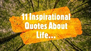11 Famous Quotes About Life | Motivational & Inspiring Sayings | Great Quotes