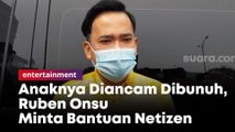 Anak Dibully dan Ingin Dibunuh, Ruben Onsu : Tunggu Aja Saya Akan Tindak Tegas