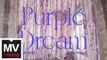 Yider（伊德爾）【Purple Dream】HD 高清官方短版 MV