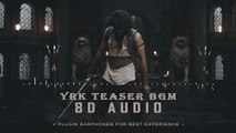 [8D AUDIO] YRK - Yuva Ranadheera Kanteerava _ Yuva Rajkumar _ Teaser BGM _ MaayaLoka Audio Labs