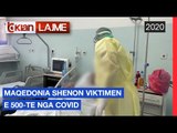 Maqedonia shenon viktimen e 500-te nga Covid | Lajme-News