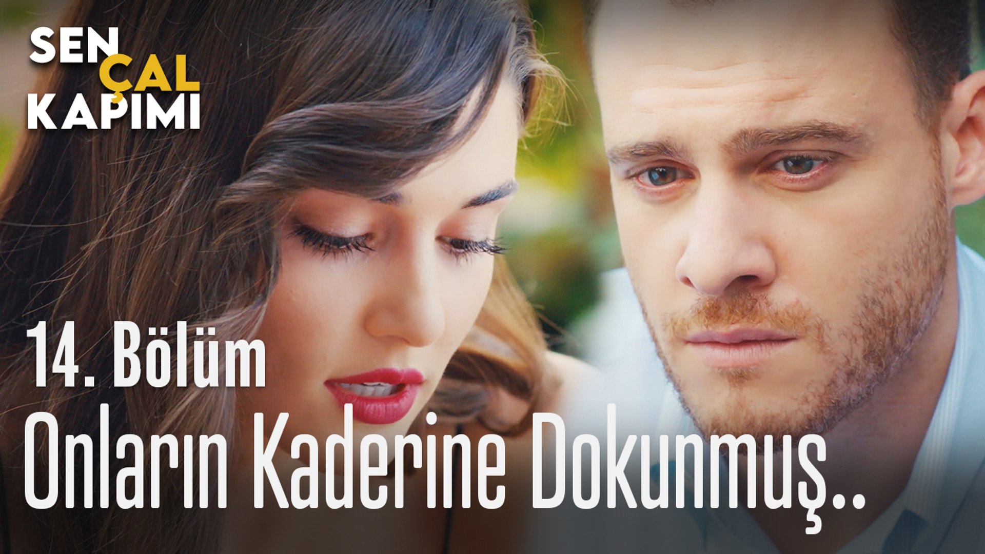 onlarin kaderine dokunmus sen cal kapimi 14 bolum dailymotion video