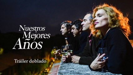 Nuestros mejores años - Tráiler oficial español