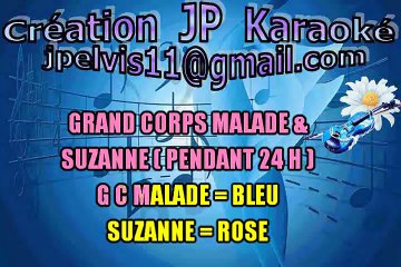 KARAOKE Grand Corps Malade & Suzanne - Pendant 24 Heures