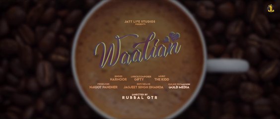 Waalian _ Official Video _ Harnoor _ Gifty _ The Kidd _ Rubal GTR  _ Latest Punjabi Songs 2020