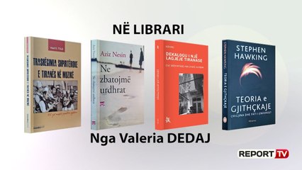 Rubrika "Në Librari" sjell dy studime për Tiranën kryeqytet, tregimet e Nesin dhe teoritë e Hawking