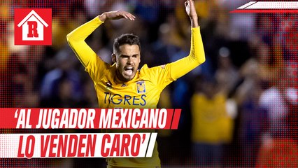 Diego Reyes: 'Al jugador mexicano lo venden caro y ese no es nuestro precio'