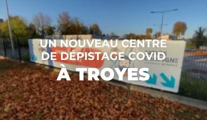 Un nouveau centre de dépistage Covid à Troyes