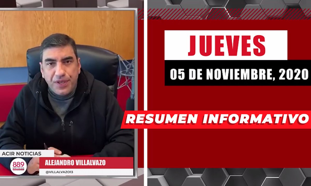 Resumen de noticias jueves 5 de noviembre 2020 / Panorama Informativo / 88.9 Noticias