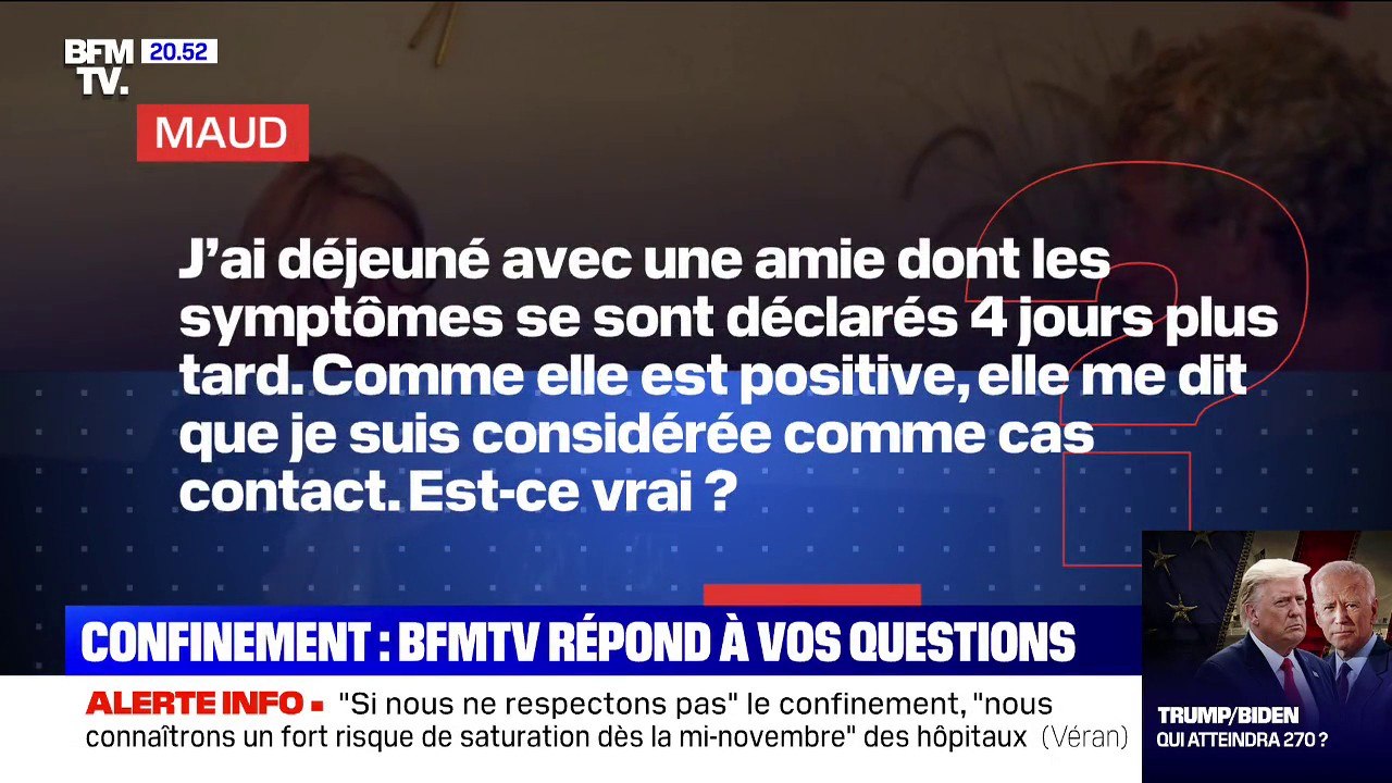J’ai déjeuné avec une amie dont les symptômes se sont déclarés 4 jours plus tard. Comme elle est positive, elle me dit que je suis considérée comme cas contact. Est-ce vrai ?