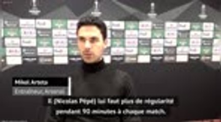 Groupe B - Arteta en demande "encore et toujours plus" à Pépé