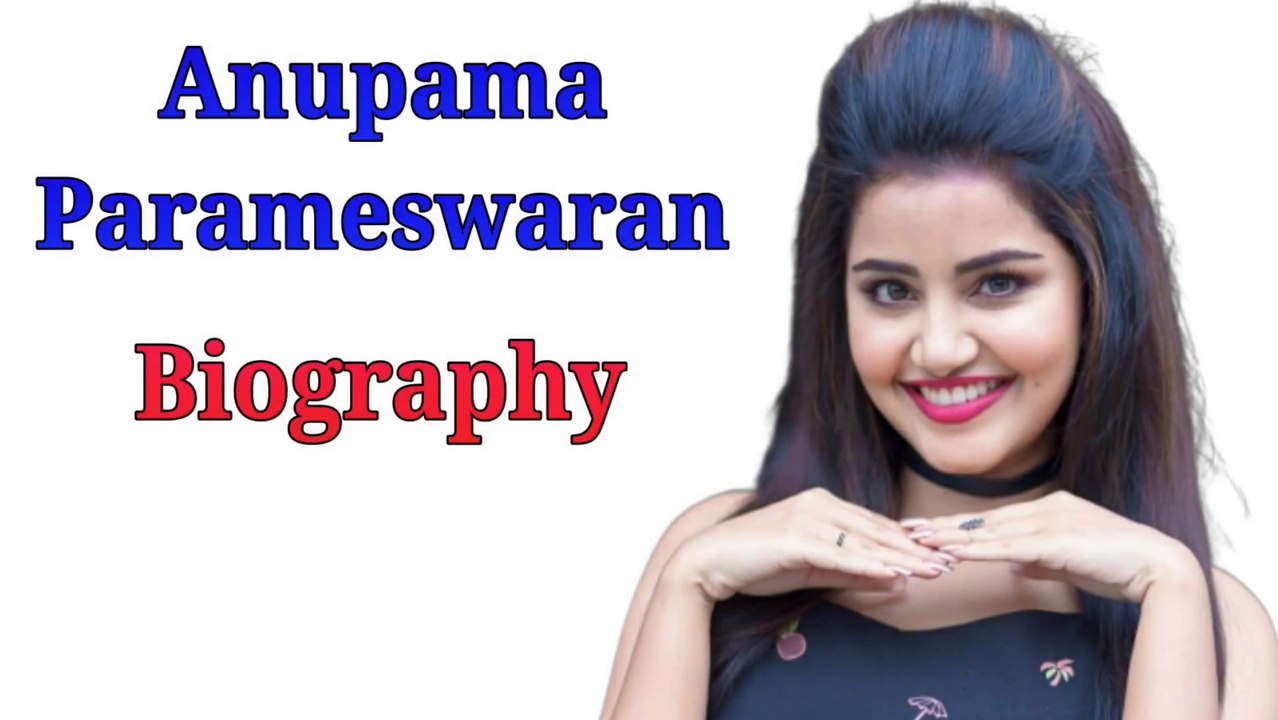 Anupama Parameswaran Height, Weight, Figure, Fa...