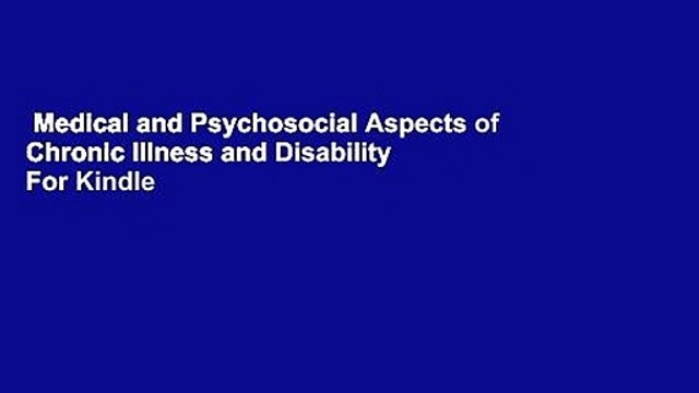 Medical and Psychosocial Aspects of Chronic Illness and Disability For Kindle