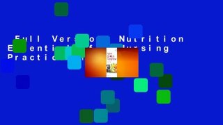 Full Version  Nutrition Essentials for Nursing Practice  Review