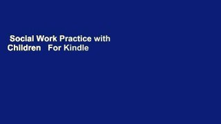 Social Work Practice with Children   For Kindle