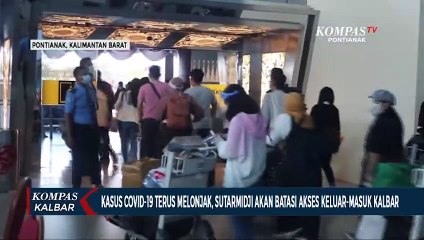 Kasus Corona Meningkat, Akses Keluar-Masuk ke Kalbar akan Dibatasi