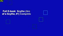 Full E-book  Scythe (Arc of a Scythe, #1) Complete