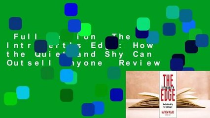 Full version  The Introvert's Edge: How the Quiet and Shy Can Outsell Anyone  Review