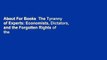 About For Books  The Tyranny of Experts: Economists, Dictators, and the Forgotten Rights of the